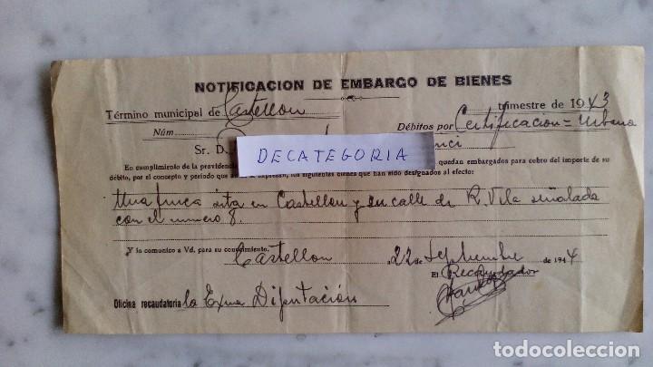 Documentos antigos: notificacion de embargo de bienes en castellon  22 de septiembre 1944