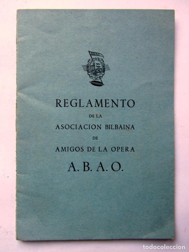 Documentos antiguos: REGLAMENTO DE LA ASOCIACI&Oacute;N BILBA&Iacute;NA DE AMIGOS DE LA &Oacute;PERA (A.B.A.O.) 1959