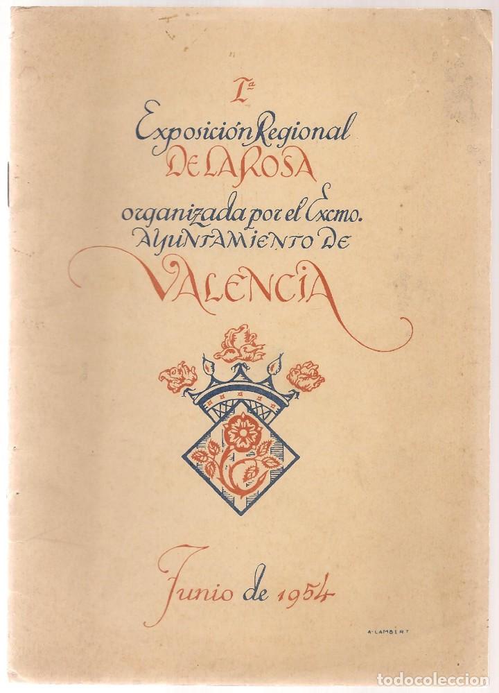 Documents Anciens: 1&ordf; Exposici&oacute;n Regional de la Rosa organizada por Ayuntamiento Valencia junio de 1954 ,