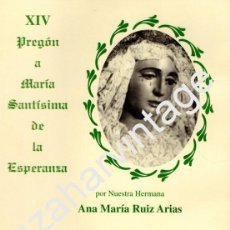 Documentos antiguos: SEMANA SANTA DOS HERMANAS, 1998,XIV PREGON DE LA ESPERANZA, ANA MARIA RUIZ ARIAS