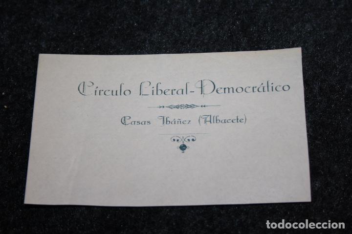 Documentos antiguos: Albacete.Tarjeta o parte de carta del C&iacute;rculo Liberal Democr&aacute;tico de Casas Iba&ntilde;ez. a&ntilde;os 30