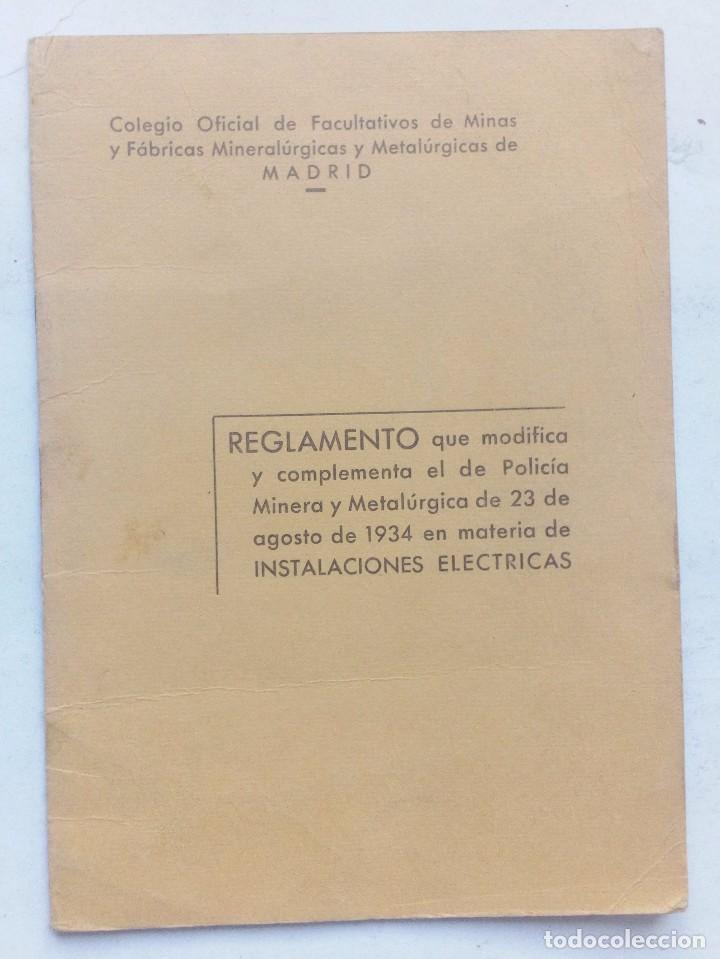 Documentos antiguos: INSTALACIONES EL&Eacute;CTRICAS. Reglamento de 1962 que modifica el de Polic&iacute;a Minera y Metal&uacute;rgica de 1934