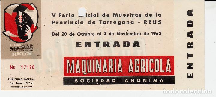 Documentos antiguos: ENTRADA FERIA OFICIAL DE MUESTRAS PROVINCIA DE TARRAGONA EN REUS - 1963