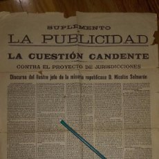 Documentos antiguos: DISCURSO NICOLAS SALMERON SUPLEMENTO LA PUBLICIDAD SOLIDARIDAD CATALANA PROYECTO JURISDICCIONES