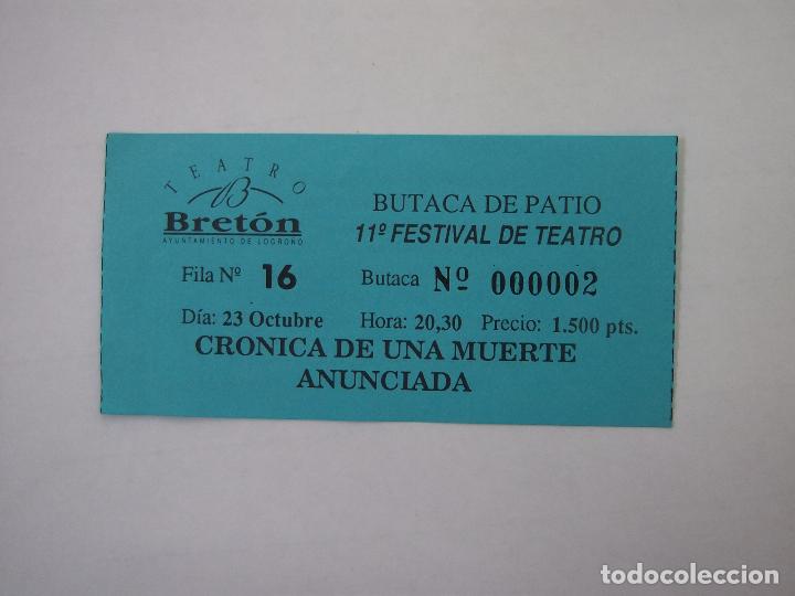 Documentos antiguos: ENTRADA TEATRO BRETON DE LOGRO&Ntilde;O. CRONICA DE UNA MIUERTE ANUNCIADA. TDKP12