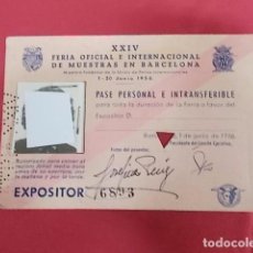 Documentos antiguos: PASE PERSONAL. XXIV FERIA OFICIAL E INTERNACIONAL DE MUESTRAS EN BARCELONA. 1956