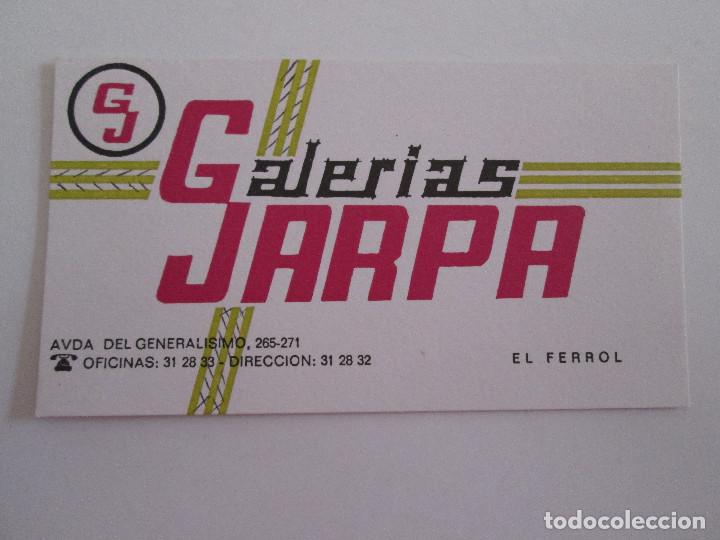 Documentos antiguos: TARJETA VISITA COMERCIAL - GALERIAS JARPA  EL FERROL - 11X6