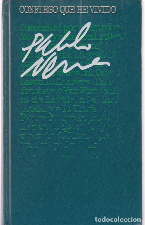 Documentos antiguos: PABLO NERUDA - CONFIESO QUE HE VIVIDO - CIRCULO LECTORES 1974