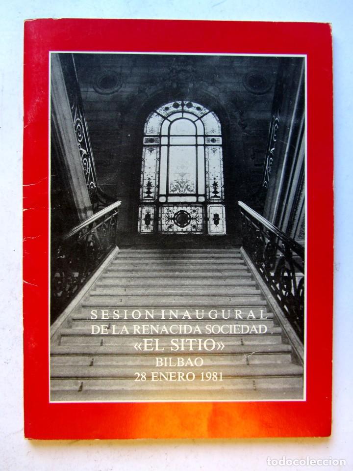 Documentos antiguos: SESI&Oacute;N INAUGURAL DE LA RENACIDA SOCIEDAD EL SITIO. BILBAO 1981 VER FOTOGRAF&Iacute;AS Y DESCRIPCI&Oacute;N