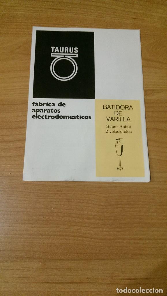 Documentos antiguos: ANTIGUO MANUAL BATIDORA DE VARILLA &laquo;TAURUS&raquo;