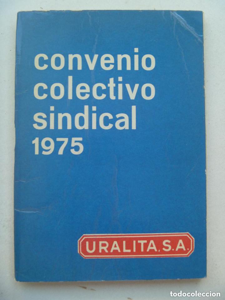 Documentos antiguos: CONVENIO COLECTIVO SINDICAL . COMPA&Ntilde;IA MERCANTIL URALITA S. A. . 1975