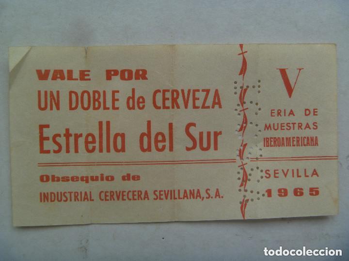 Documentos antiguos: FERIA DE MUESTRAS IBEROAMERICANA DE SEVILLA 1965 : VALE POR UN DOBLE DE CERVEZA ESTRELLA DEL SUR.