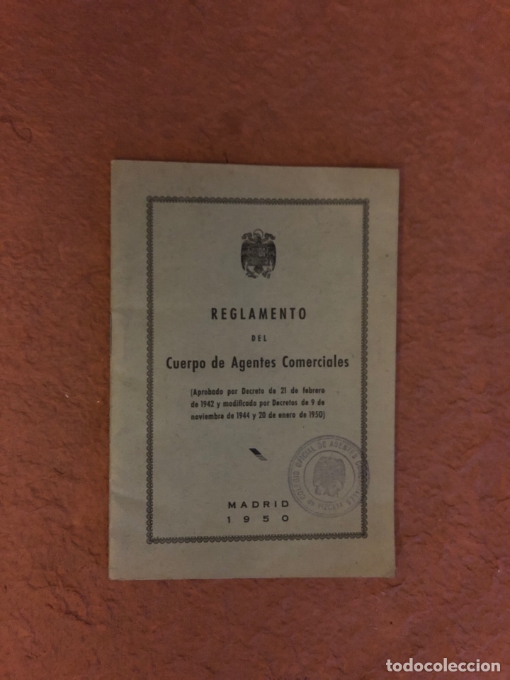 Documentos antiguos: REGLAMENTO DEL CUERPO DE AGENTES COMERCIALES. LA GR&Aacute;FICA COMERCIAL, MADRID 1950.