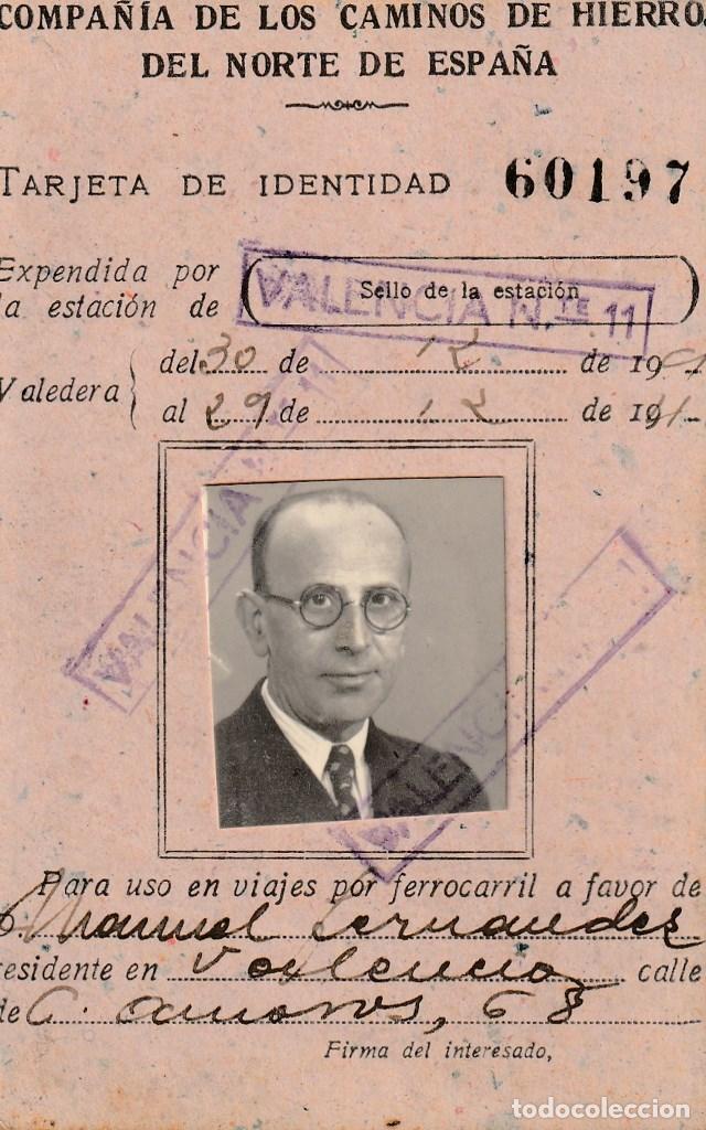 Documentos antiguos: TARJETA DE IDENTIDAD, COMPA&Ntilde;IA DE LOS CAMINOS DE HIERRO DEL NORTE, VALENCIA A&Ntilde;O 1940