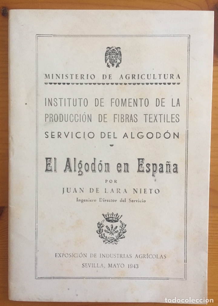 Documents Anciens: ALGODON- EL ALGODON EN ESPA&Ntilde;A- JUAN DE LARA NIETO- SEVILLA- 1.943