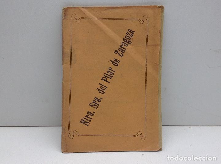 Documentos antiguos: PEQUE&Ntilde;O LIBRO - NTRA .SRA.DEL PILAR DE  ZARAGOZA- A&Ntilde;O 1907