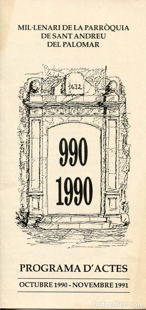 Documentos antiguos: SANT ANDREU DE PALOMAR- MIL-LENARI DE LA PARR&Ograve;QUIA-PROGRAMA DACTES 1991 - Foto 1