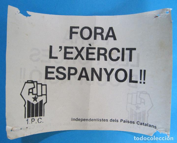 Documents Anciens: FORA LES FORCES D'OCUPACI&Oacute;!! FORA L'EX&Egrave;RCIT ESPANYOL!!. I.P.C. INDEPENDENTISTES DELS PA&Iuml;SOS CATALANS