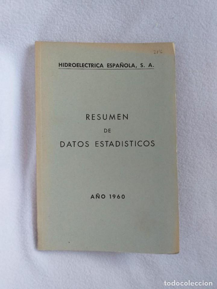 Documentos antiguos: RESUMEN DE DATOS ESTADISTICOS A&Ntilde;O 1960 HIDROELECTRICA ESPA&Ntilde;OLA,S.A.