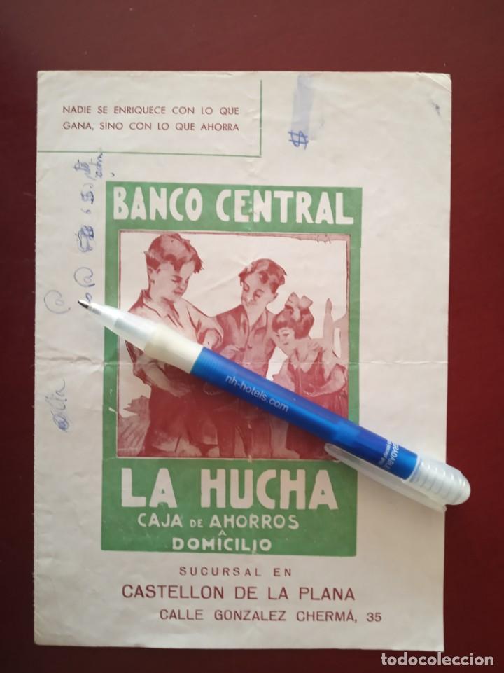 Documentos antiguos: publicidad banco central - la hucha - castellon - Foto 1