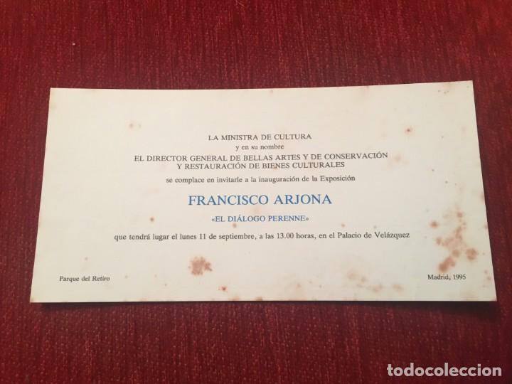 Documentos antiguos: R5456 ENTRADA INVITACION EXPOSICION FRANCISCO ARJONA EL DIALOGO PERENNE 1995 PALACIO VELAZQUEZ