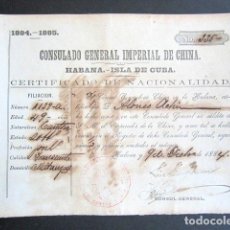 Documentos antiguos: AÑO 1884. HABANA, CUBA. CERTIFICADO CONSULADO DE CHINA, EMPERADOR. CHINOS ESCLAVOS QUE IBAN A CUBA
