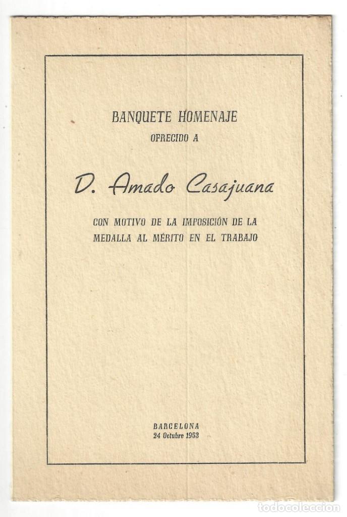 Documentos antiguos: MEN&Uacute;- BANQUETE HOMENAJE A AMADO CASAJUANA. MEDALLA AL M&Eacute;RITO EN EL TRABAJO. BARCELONA- 1953