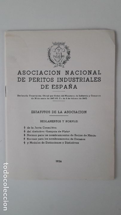 Documentos antiguos: ASOCIACI&Oacute;N NACIONAL DE PERITOS INDUSTRIALES DE ESPA&Ntilde;A. 1956. (Libreto Estatutos de la Asociaci&oacute;n).