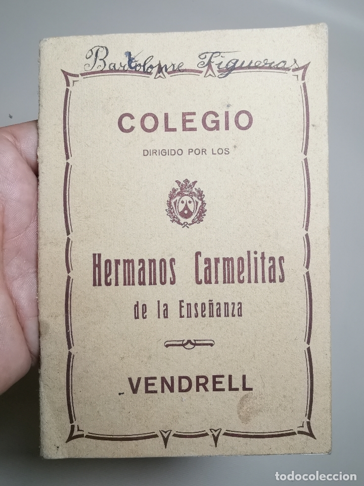 Documentos antiguos: CUADERNO LIBRETA EL COLEGIO HERMANOS CARMELITAS DE LA ENSE&Ntilde;ANZA DE EL VENDRELL 1930-- REF-ZZ - Foto 1