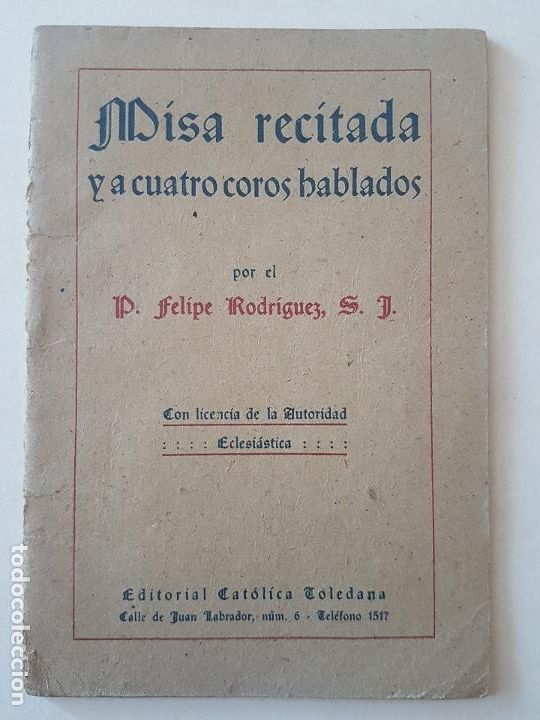 Documenti antichi: MISA RECITADA TOLEDO D. FELIPE RODRIGUEZ EDITORIAL CATOLICA TOLEDANA A&Ntilde;OS 40