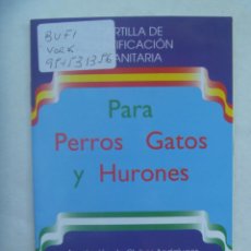 Documentos antiguos: CARTILLA DE IDENTIFICACION SANITARIA PARA PERROS , GATOS Y HURONES : DE UN PERRO YORKSHIRE. SEVILLA. Lote 365936061