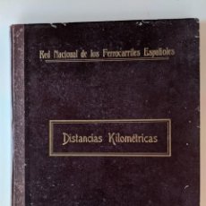 Documentos antiguos: 1944 DISTANCIAS KILOMETRICAS RED NACIONAL DE FERROCARRILES ESPAÑOLES - RENFE. Lote 190149161