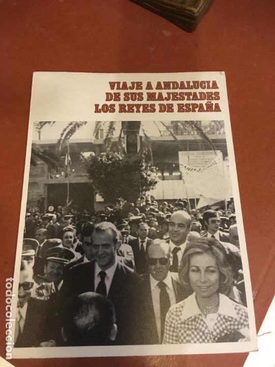 Documentos antiguos: Viaje a Andalucia de los reyes de Espa&ntilde;a Juan Carlos y Sofia 29 marzo al 3 de abril de 1976 .Vilr