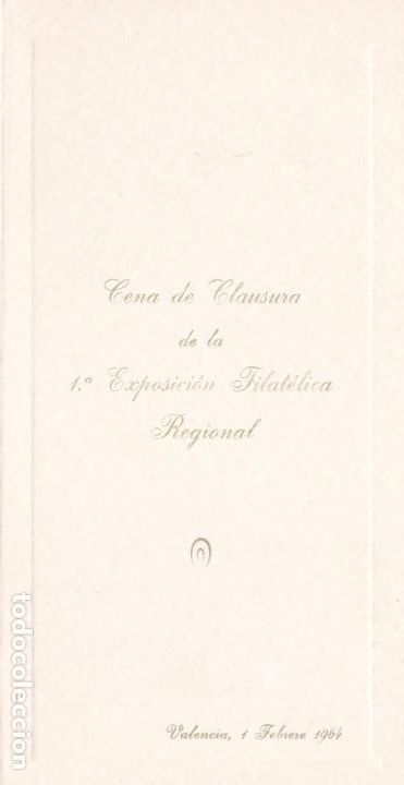 Documentos antiguos: D&iacute;ptico: Men&uacute; cena clausura 1&ordf; Exposici&oacute;n Filat&eacute;lica Regional Valencia 1964 * FILATELIA *