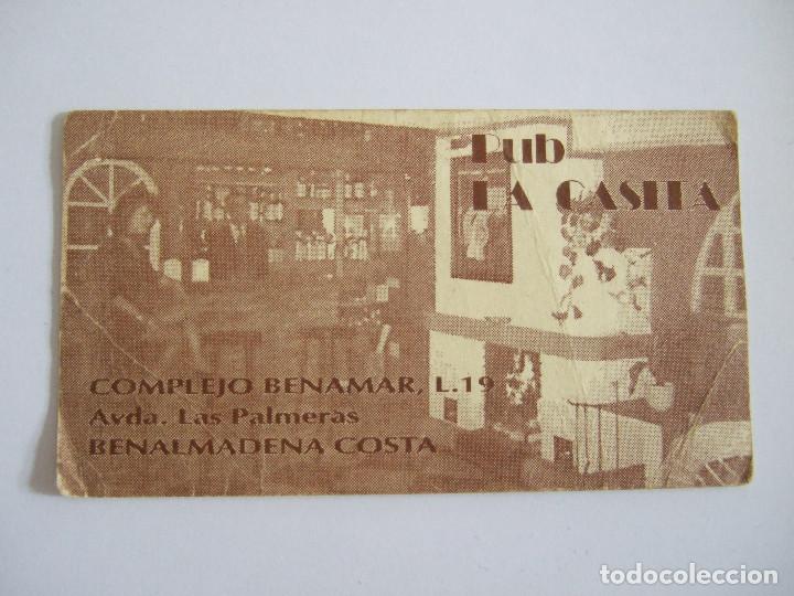 Documentos antiguos: TARJETA DE VISITA PUBLICITARIA - PUB LA CASITA -  BENALMADENA - MALAGA - 10X5,5