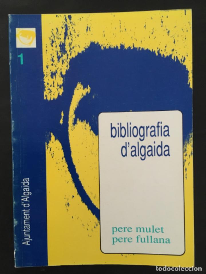 Documentos antiguos: BIBLIOGRAFIA D&acute;ALGAIDA, MALLORCA, PERE MULET I PERE FULLANA