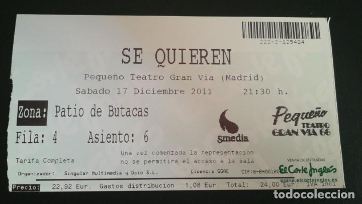Documentos antiguos: ENTRADA TICKET SE QUIEREN PEQUE&Ntilde;O TEATRO GRAN V&Iacute;A MADRID 17 DICIEMBRE 2011