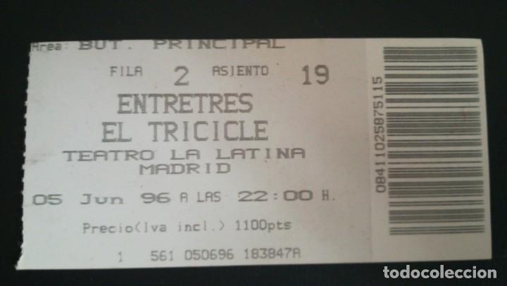Documentos antiguos: ENTRADA TICKET EL TRICICLE ENTRETRES TEATRO LA LATINA MADRID 5 JUNIO 1996