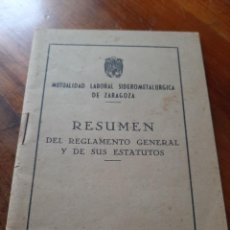 Documentos antiguos: MUTUALIDAD LABORAL SIDEROMETALURGICA DE ZARAGOZA. RESUMEN GENERAL Y DE SUS ESTATUTOS. 1955.