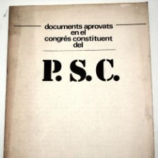 Documentos antiguos: DOCUMENTS APROVATS EN EL CONGRÉS CONSTITUENT DE P.S.C. Lote 212504888
