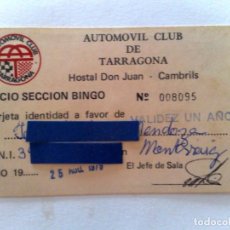 Documentos antiguos: TARJETA DE IDENTIDAD,SOCIO SECCIÓN BINGO,AUTOMOVIL CLUB DE TARRAGONA,HOSTAL DON JUAN,CAMBRILS,1979