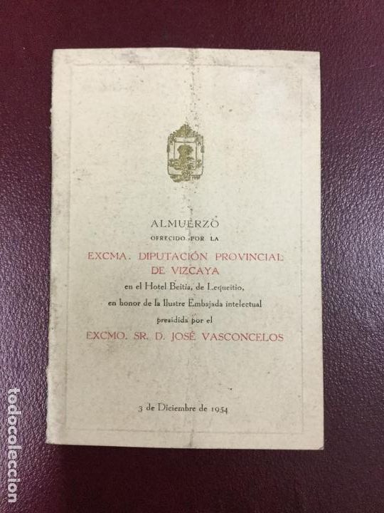 Documentos antiguos: ALMUERZO OFRECIDO POR DIPUTACION DE VIZCAYA HOTEL BEITIA LEQUEITIO PRESIDIDA JOSE VASCONCELOS 1954