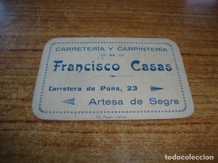 Documentos antiguos: ANTIGUA TARJETA VISITA CARRETERIA Y CARPINTERIA FRANCISCO CASAS ARTESA DE SEGRE LLEIDA