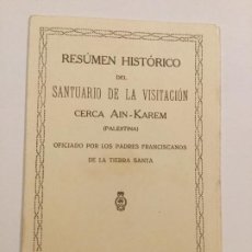 Documentos antiguos: RESUMEN HISTORICO DEL SANTUARIO DE LA VISITACION CERCA AIN-KAREM (PALESTINA) OFICIADO - DESPLEGABLE