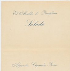 Documentos antiguos: AÑOS 20. SALUDA EN BLANCO ALCALDE PAMPLONA. Lote 260753365