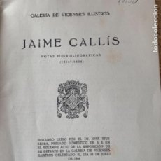 Documentos antiguos: GALERÍA DE. VICENSES ILUSTRES, JAIME CALLÍS (VICH, 1944)