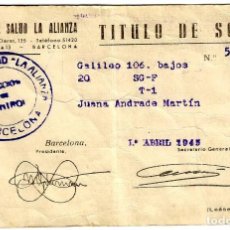 Documentos antiguos: QUINTA DE SALUD LA ALIANZA - TÍTULO DE SOCIO - 01.04.1945 - SELLO CONTROL BARCELONA - 150X101 MM