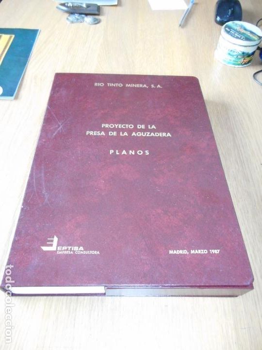 Documentos antiguos: RIO TINTO MINERA S.A PROYECTO DE LA PRESA DE LA AGUZADERA.PLANOS.EPTISA.MADRID 1987.RIOTINTO