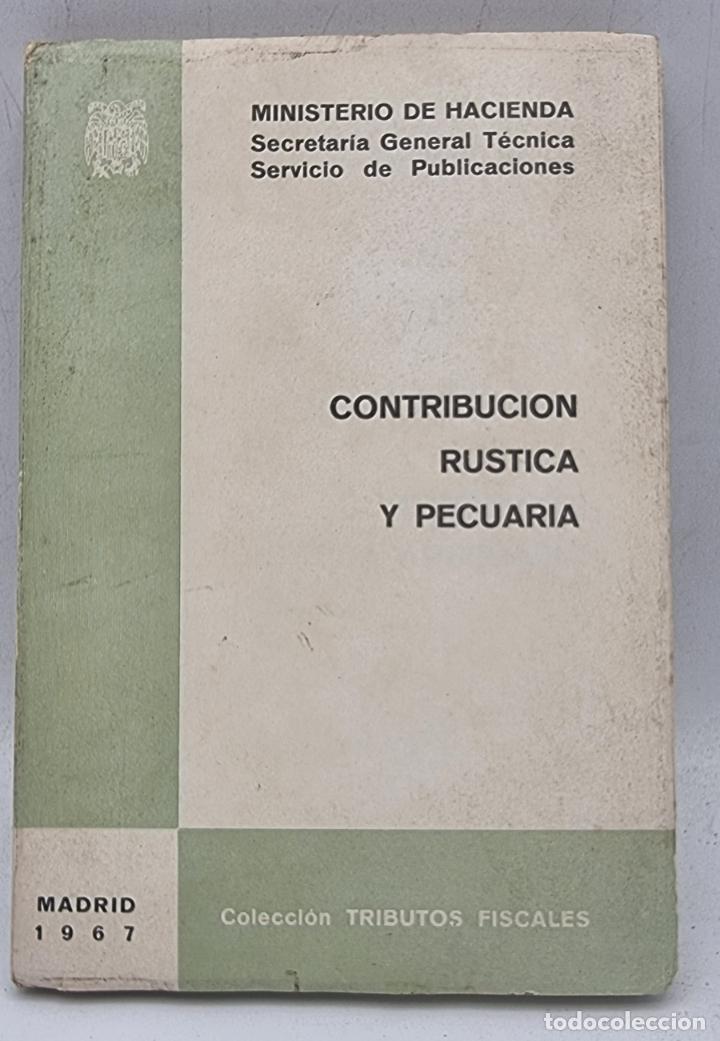 Alte Dokumente: CONTRIBUCION RUSTICA Y PECUARIA. MADRID, 1966. PAGS: 178.