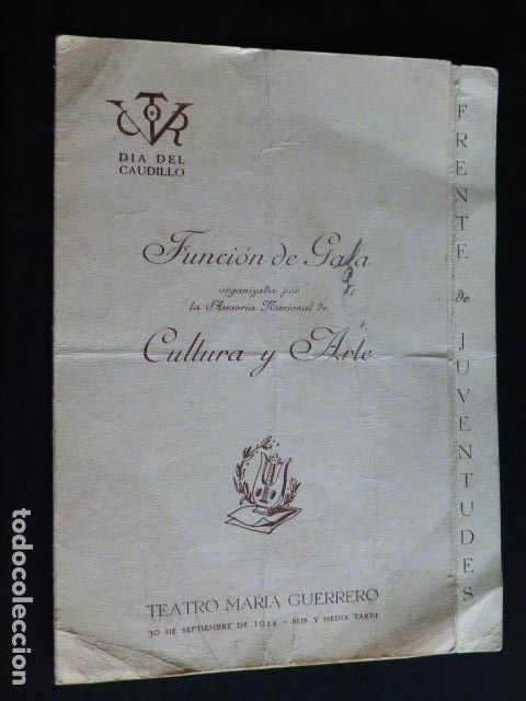 Documentos antiguos: FUNCION DE GALA DIA DEL CAUDILLO 1944 TEATRO MARIA GUERRERO MADRID